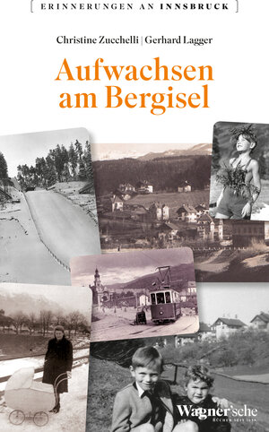 Buchcover Aufwachsen am Bergisel | Christine Zucchelli | EAN 9783703065170 | ISBN 3-7030-6517-6 | ISBN 978-3-7030-6517-0