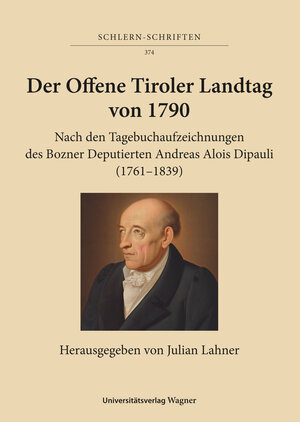 Buchcover Der Offene Tiroler Landtag von 1790  | EAN 9783703065446 | ISBN 3-7030-6544-3 | ISBN 978-3-7030-6544-6