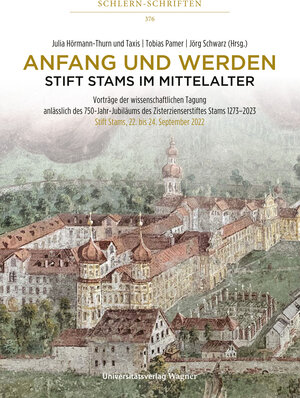 Buchcover Anfang und Werden – Stift Stams im Mittelalter  | EAN 9783703066160 | ISBN 3-7030-6616-4 | ISBN 978-3-7030-6616-0