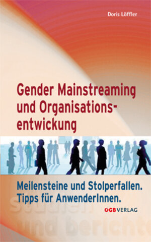 Buchcover Gender Mainstreaming und Organisationsentwicklung | Doris Löffler | EAN 9783703515323 | ISBN 3-7035-1532-5 | ISBN 978-3-7035-1532-3