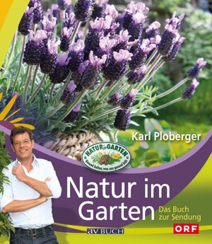 Buchcover Natur im Garten - Das Buch zur TV-Serie | Karl Ploberger | EAN 9783704023438 | ISBN 3-7040-2343-4 | ISBN 978-3-7040-2343-8