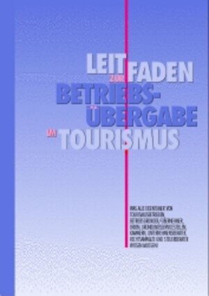 Buchcover Leitfaden zur Betriebsübergabe im Tourismus | Christian Fritz | EAN 9783704102720 | ISBN 3-7041-0272-5 | ISBN 978-3-7041-0272-0