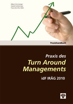 Buchcover Praxis des Turn Around Managements | Harald Schützinger | EAN 9783704104724 | ISBN 3-7041-0472-8 | ISBN 978-3-7041-0472-4