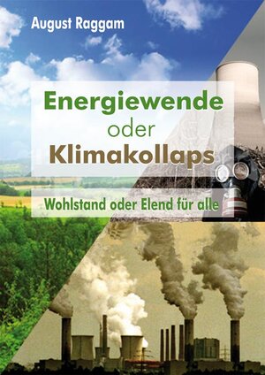 Buchcover Energiewende oder Klimakollaps | August Raggam | EAN 9783704105110 | ISBN 3-7041-0511-2 | ISBN 978-3-7041-0511-0