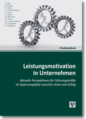 Buchcover Leistungsmotivation in Unternehmen | Franz Balik | EAN 9783704105813 | ISBN 3-7041-0581-3 | ISBN 978-3-7041-0581-3