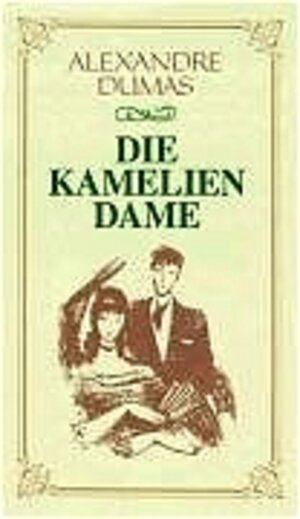 Die Kameliendame. Die großen Romane der Weltliteratur