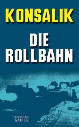 Die Rollbahn. Roman