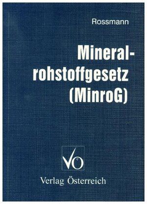 Buchcover Mineralrohstoffgesetz | Harald Rossmann | EAN 9783704613646 | ISBN 3-7046-1364-9 | ISBN 978-3-7046-1364-6