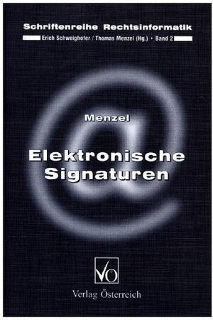 Buchcover Elektronische Signaturen | Thomas Menzel | EAN 9783704615930 | ISBN 3-7046-1593-5 | ISBN 978-3-7046-1593-0