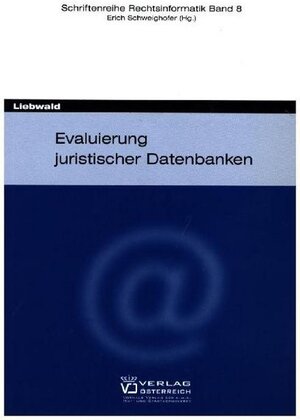 Buchcover Evaluierung juristischer Datenbanken | Doris Liebwald | EAN 9783704642035 | ISBN 3-7046-4203-7 | ISBN 978-3-7046-4203-5