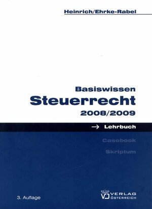 Buchcover Basiswissen Steuerrecht 2008/2009 | Johannes Heinrich | EAN 9783704652461 | ISBN 3-7046-5246-6 | ISBN 978-3-7046-5246-1