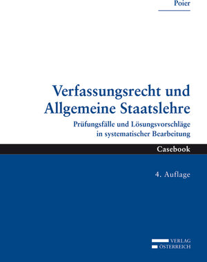Buchcover Verfassungsrecht und Allgemeine Staatslehre | Klaus Poier | EAN 9783704656889 | ISBN 3-7046-5688-7 | ISBN 978-3-7046-5688-9