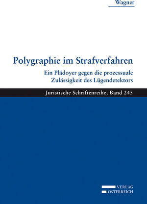 Buchcover Polygraphie im Strafverfahren | Michaela Wagner | EAN 9783704657725 | ISBN 3-7046-5772-7 | ISBN 978-3-7046-5772-5
