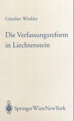 Buchcover Die Verfassungsreform in Liechtenstein | Günther Winkler | EAN 9783704657961 | ISBN 3-7046-5796-4 | ISBN 978-3-7046-5796-1