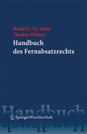 Buchcover Handbuch des Fernabsatzrechts | Harald J. Th. Hahn | EAN 9783704658241 | ISBN 3-7046-5824-3 | ISBN 978-3-7046-5824-1