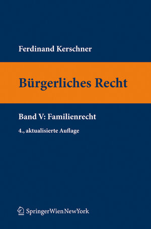Buchcover Bürgerliches Recht V. Familienrecht | Ferdinand Kerschner | EAN 9783704661784 | ISBN 3-7046-6178-3 | ISBN 978-3-7046-6178-4