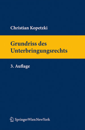 Buchcover Grundriss des Unterbringungsrechts | Christian Kopetzki | EAN 9783704662422 | ISBN 3-7046-6242-9 | ISBN 978-3-7046-6242-2