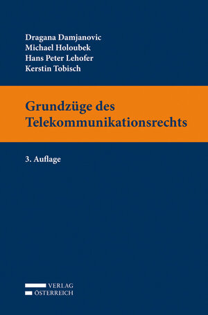 Buchcover Grundzüge des Telekommunikationsrechts | Dragana Damjanovic | EAN 9783704663719 | ISBN 3-7046-6371-9 | ISBN 978-3-7046-6371-9