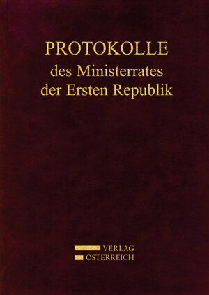 Buchcover Protokolle des Ministerrates der Ersten Republik Kabinett Dr. Kurt Schuschnigg  | EAN 9783704665126 | ISBN 3-7046-6512-6 | ISBN 978-3-7046-6512-6