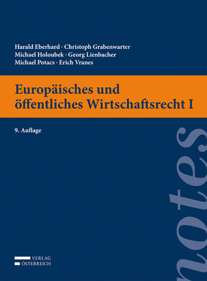 Buchcover Europäisches und öffentliches Wirtschaftsrecht I | Harald Eberhard | EAN 9783704665225 | ISBN 3-7046-6522-3 | ISBN 978-3-7046-6522-5