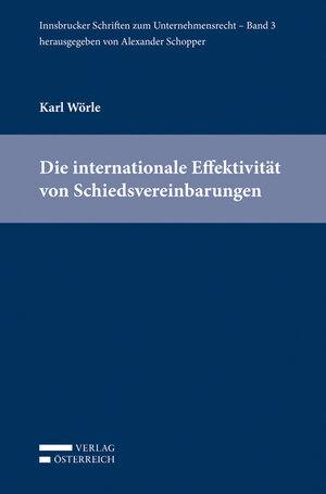 Buchcover Die internationale Effektivität von Schiedsvereinbarungen | Karl Wörle | EAN 9783704666987 | ISBN 3-7046-6698-X | ISBN 978-3-7046-6698-7