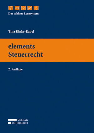 Buchcover elements Steuerrecht | Tina Ehrke-Rabel | EAN 9783704667250 | ISBN 3-7046-6725-0 | ISBN 978-3-7046-6725-0