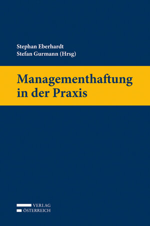 Buchcover Managementhaftung in der Praxis | Stephan R. Eberhardt | EAN 9783704667779 | ISBN 3-7046-6777-3 | ISBN 978-3-7046-6777-9