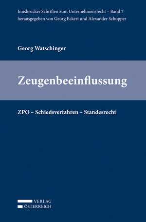 Buchcover Zeugenbeeinflussung durch Rechtsanwälte | Georg Watschinger | EAN 9783704670052 | ISBN 3-7046-7005-7 | ISBN 978-3-7046-7005-2