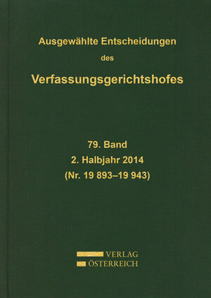 Buchcover Ausgewählte Entscheidungen des Verfassungsgerichtshofes  | EAN 9783704672940 | ISBN 3-7046-7294-7 | ISBN 978-3-7046-7294-0