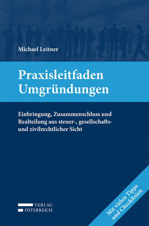 Buchcover Praxisleitfaden Umgründungen | Michael Leitner | EAN 9783704673664 | ISBN 3-7046-7366-8 | ISBN 978-3-7046-7366-4