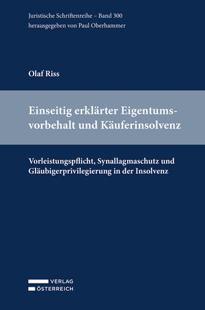 Buchcover Einseitig erklärter Eigentumsvorbehalt und Käuferinsolvenz | Olaf Riss | EAN 9783704674425 | ISBN 3-7046-7442-7 | ISBN 978-3-7046-7442-5