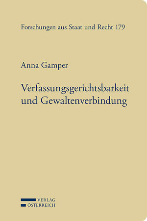 Buchcover Verfassungsgerichtsbarkeit und Gewaltenverbindung | Anna Gamper | EAN 9783704675231 | ISBN 3-7046-7523-7 | ISBN 978-3-7046-7523-1