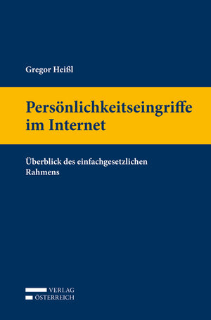 Buchcover Persönlichkeitseingriffe im Internet | Gregor Heißl | EAN 9783704675675 | ISBN 3-7046-7567-9 | ISBN 978-3-7046-7567-5