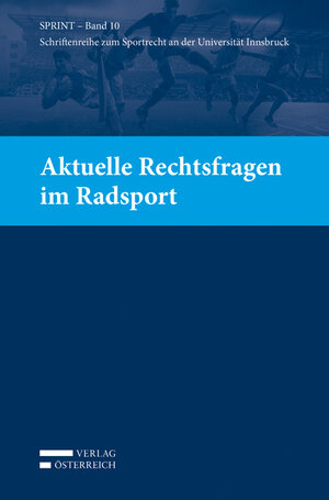 Buchcover Aktuelle Rechtsfragen im Radsport  | EAN 9783704676214 | ISBN 3-7046-7621-7 | ISBN 978-3-7046-7621-4