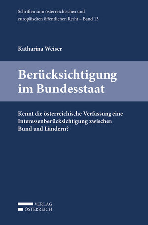 Buchcover Berücksichtigung im Bundesstaat | Katharina Weiser | EAN 9783704676979 | ISBN 3-7046-7697-7 | ISBN 978-3-7046-7697-9