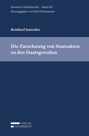 Buchcover Die Zurechnung von Staatsakten zu den Staatsgewalten | Reinhard Jantscher | EAN 9783704677181 | ISBN 3-7046-7718-3 | ISBN 978-3-7046-7718-1