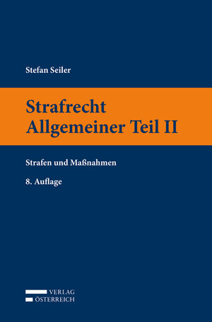 Buchcover Strafrecht Allgemeiner Teil II | Stefan Seiler | EAN 9783704677921 | ISBN 3-7046-7792-2 | ISBN 978-3-7046-7792-1