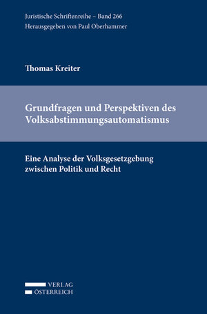 Buchcover Grundfragen und Perspektiven des Volksabstimmungsautomatismus | Thomas Kreiter | EAN 9783704677938 | ISBN 3-7046-7793-0 | ISBN 978-3-7046-7793-8