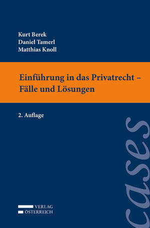 Buchcover Einführung in das Privatrecht - Fälle und Lösungen | Kurt Berek | EAN 9783704677976 | ISBN 3-7046-7797-3 | ISBN 978-3-7046-7797-6