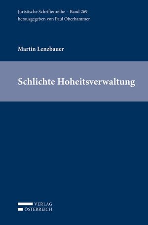 Buchcover Schlichte Hoheitsverwaltung | Martin Lenzbauer | EAN 9783704679239 | ISBN 3-7046-7923-2 | ISBN 978-3-7046-7923-9