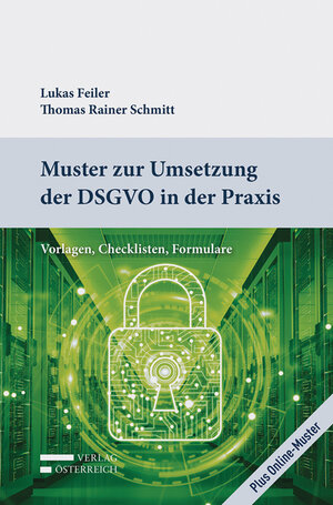 Buchcover Muster zur Umsetzung der DSGVO in der Praxis | Lukas Feiler | EAN 9783704681188 | ISBN 3-7046-8118-0 | ISBN 978-3-7046-8118-8