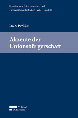 Buchcover Akzente der Unionsbürgerschaft | Laura Pavlidis | EAN 9783704682031 | ISBN 3-7046-8203-9 | ISBN 978-3-7046-8203-1