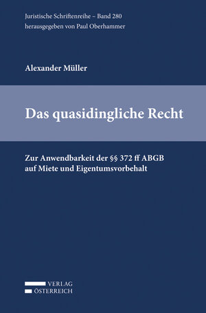 Buchcover Das quasidingliche Recht | Alexander Müller | EAN 9783704682826 | ISBN 3-7046-8282-9 | ISBN 978-3-7046-8282-6