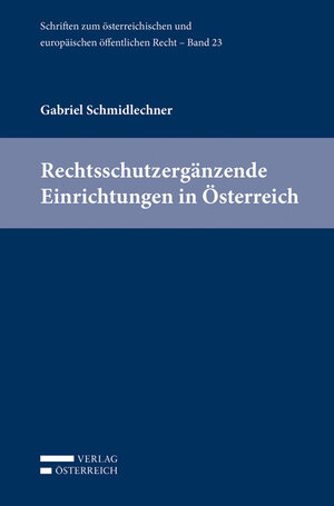 Buchcover Rechtsschutzergänzende Einrichtungen in Österreich | Gabriel Schmidlechner | EAN 9783704682857 | ISBN 3-7046-8285-3 | ISBN 978-3-7046-8285-7