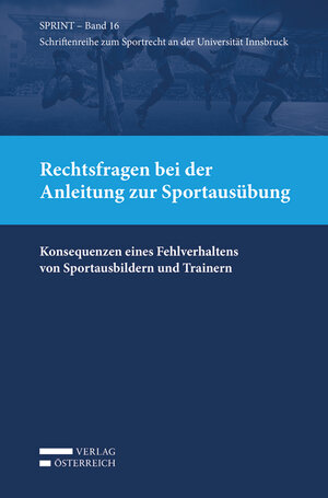 Buchcover Rechtsfragen bei der Anleitung zur Sportausübung  | EAN 9783704683281 | ISBN 3-7046-8328-0 | ISBN 978-3-7046-8328-1