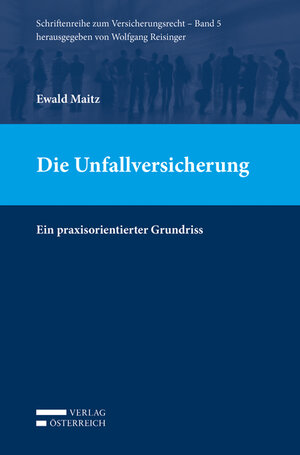 Buchcover Die Unfallversicherung | Ewald Maitz | EAN 9783704683878 | ISBN 3-7046-8387-6 | ISBN 978-3-7046-8387-8