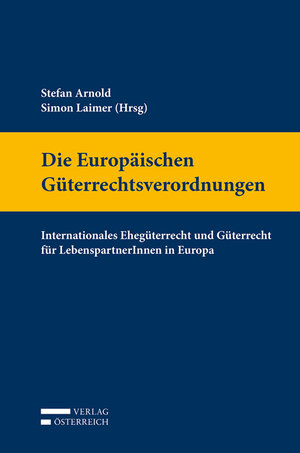 Buchcover Die Europäischen Güterrechtsverordnungen  | EAN 9783704684103 | ISBN 3-7046-8410-4 | ISBN 978-3-7046-8410-3