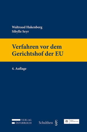 Buchcover Verfahren vor dem Gerichtshof der EU | Waltraud Hakenberg | EAN 9783704684677 | ISBN 3-7046-8467-8 | ISBN 978-3-7046-8467-7