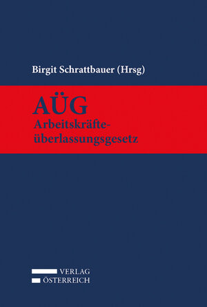 Buchcover AÜG - Arbeitskräfteüberlassungsgesetz  | EAN 9783704684745 | ISBN 3-7046-8474-0 | ISBN 978-3-7046-8474-5