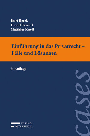 Buchcover Einführung in das Privatrecht - Fälle und Lösungen | Kurt Berek | EAN 9783704685483 | ISBN 3-7046-8548-8 | ISBN 978-3-7046-8548-3